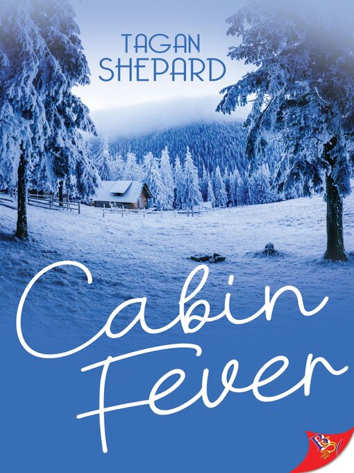 Title details for Cabin Fever by Tagan Shepard - Available